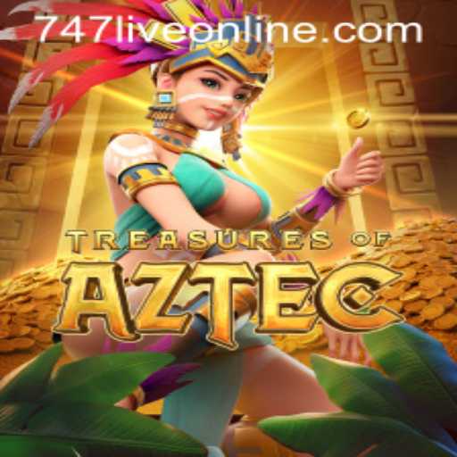 Unveiling the Excitement of TreasuresofAztec and the Thrill of 747 Live